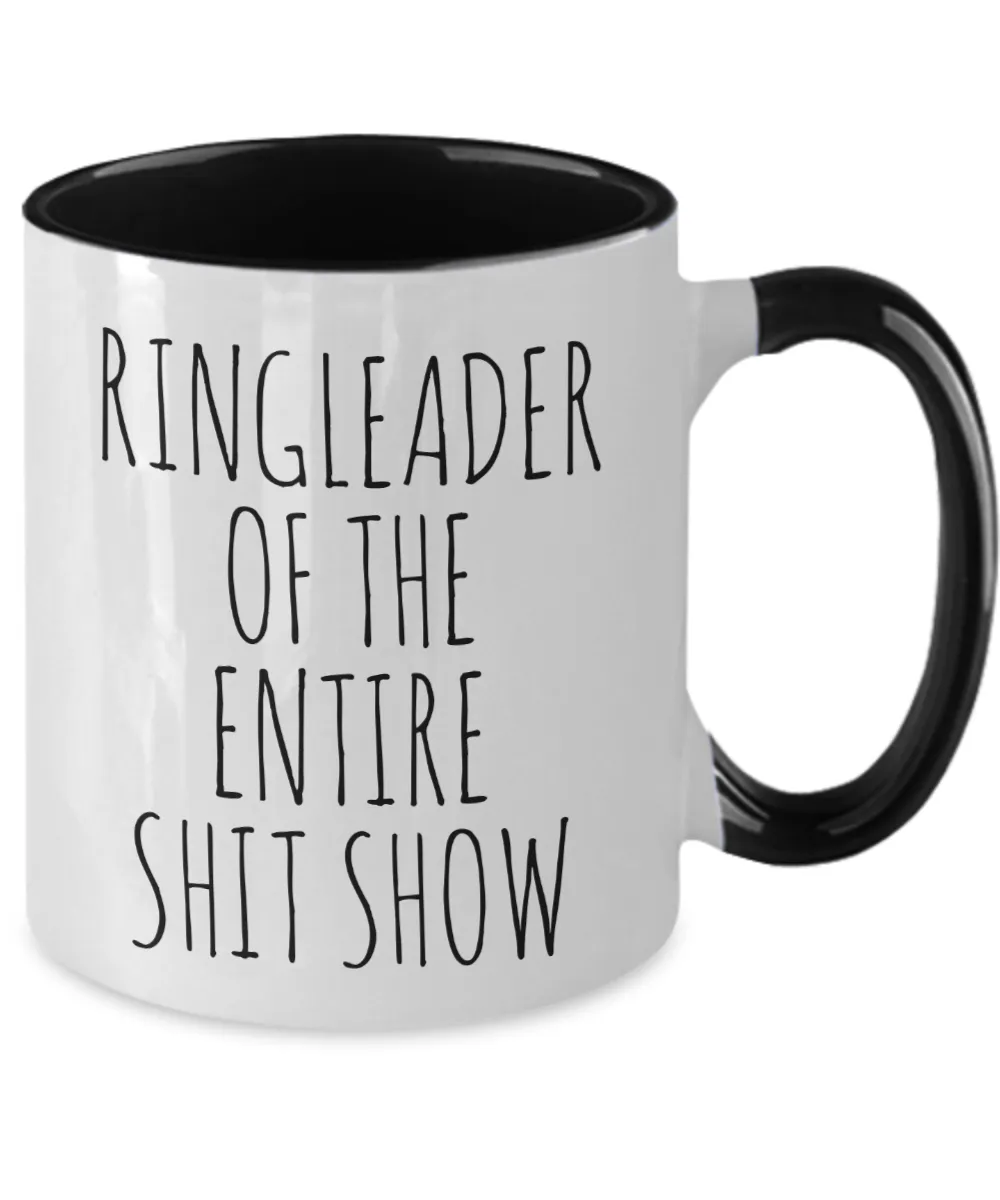 Ringleader of the Entire Shit Show Mug Two-Tone Coffee Cup Funny Gift