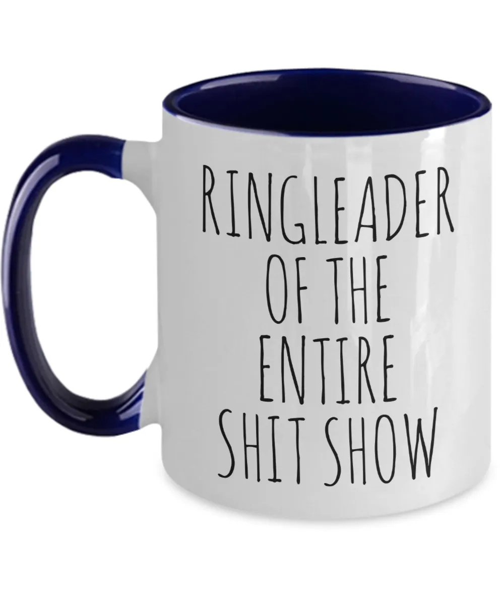 Ringleader of the Entire Shit Show Mug Two-Tone Coffee Cup Funny Gift