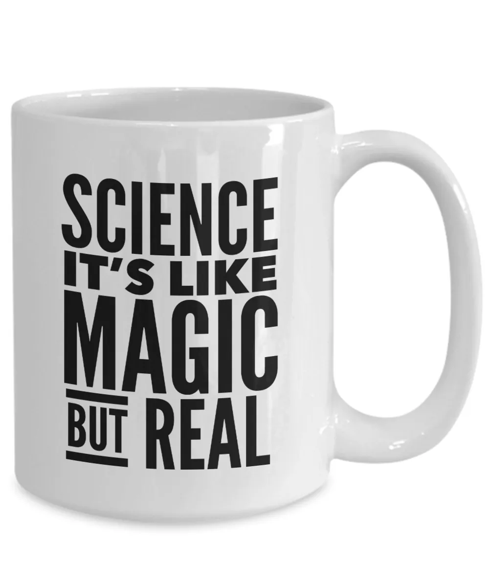Science Teacher Gifts It's Like Magic But Real Mug Coffee Cup