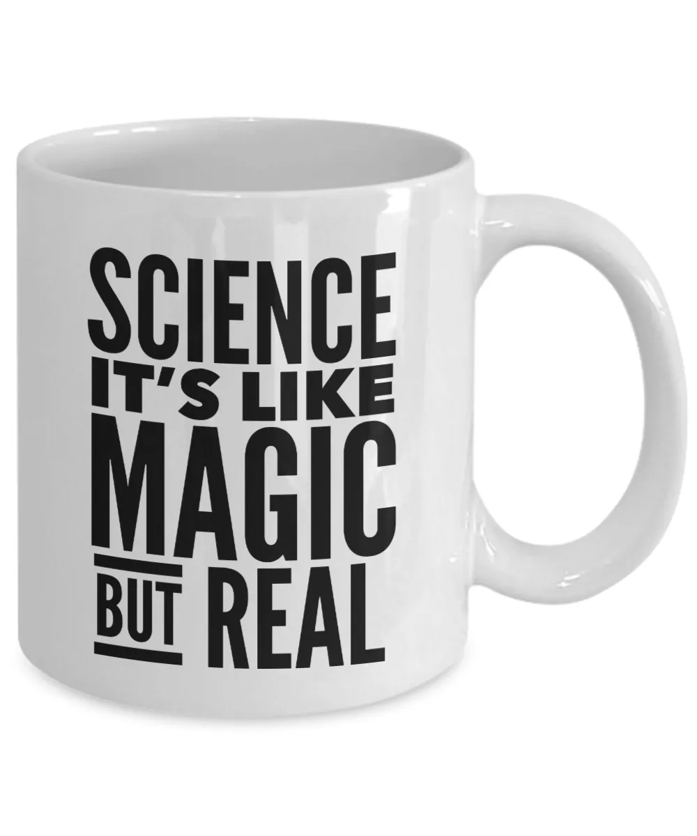 Science Teacher Gifts It's Like Magic But Real Mug Coffee Cup