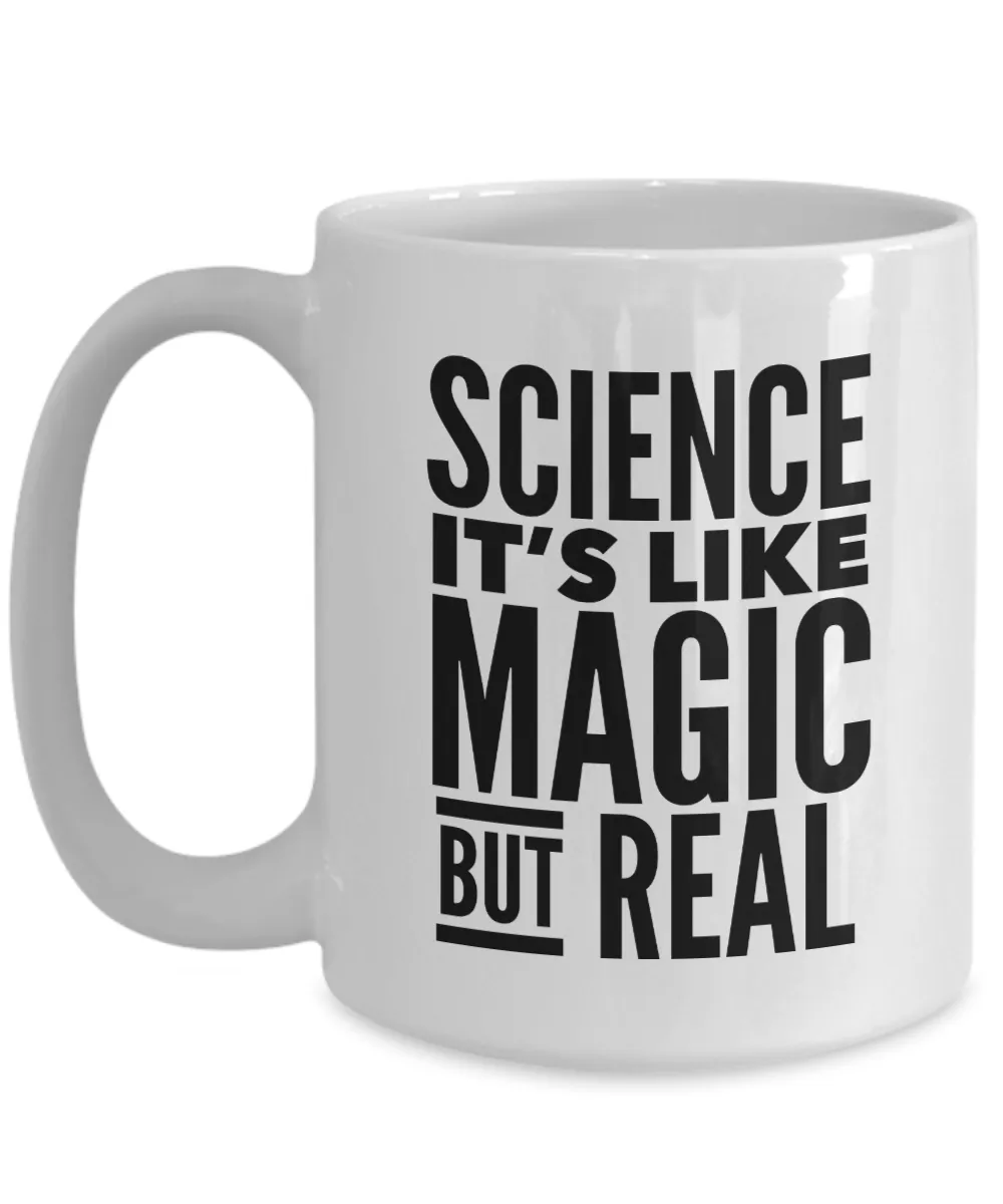 Science Teacher Gifts It's Like Magic But Real Mug Coffee Cup