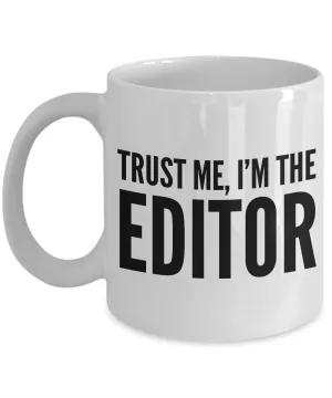 Trust Me, I'm the Editor Mug - Gifts for Editors