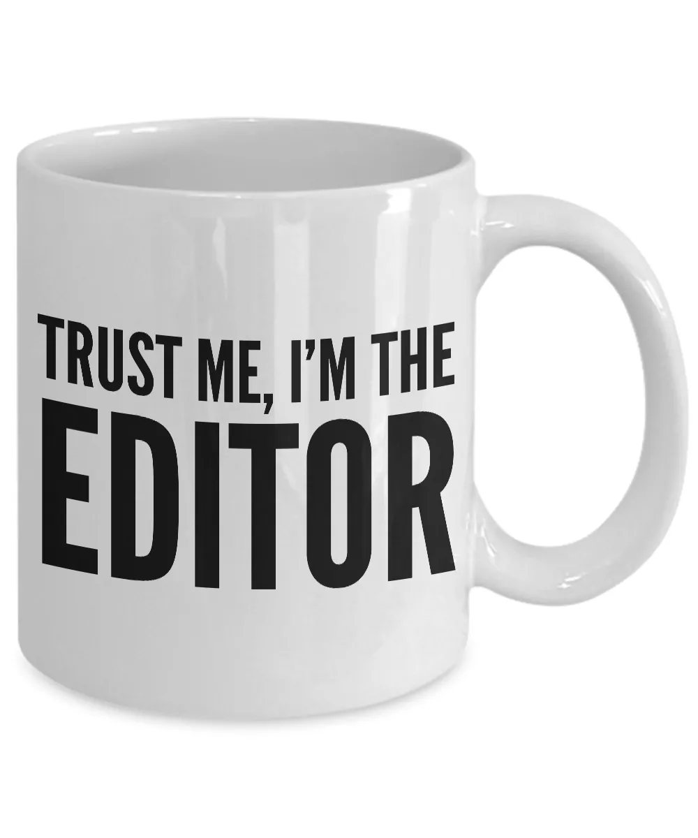 Trust Me, I'm the Editor Mug - Gifts for Editors