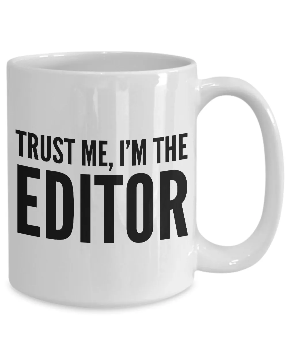 Trust Me, I'm the Editor Mug - Gifts for Editors