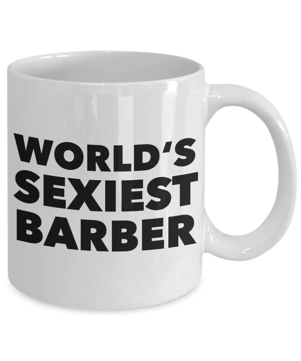 World's Sexiest Barber Mug Gift Ceramic Coffee Cup
