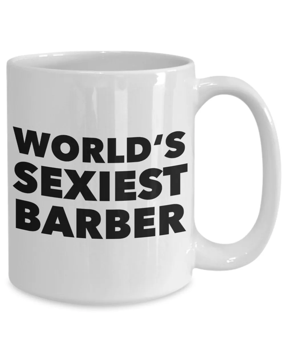 World's Sexiest Barber Mug Gift Ceramic Coffee Cup