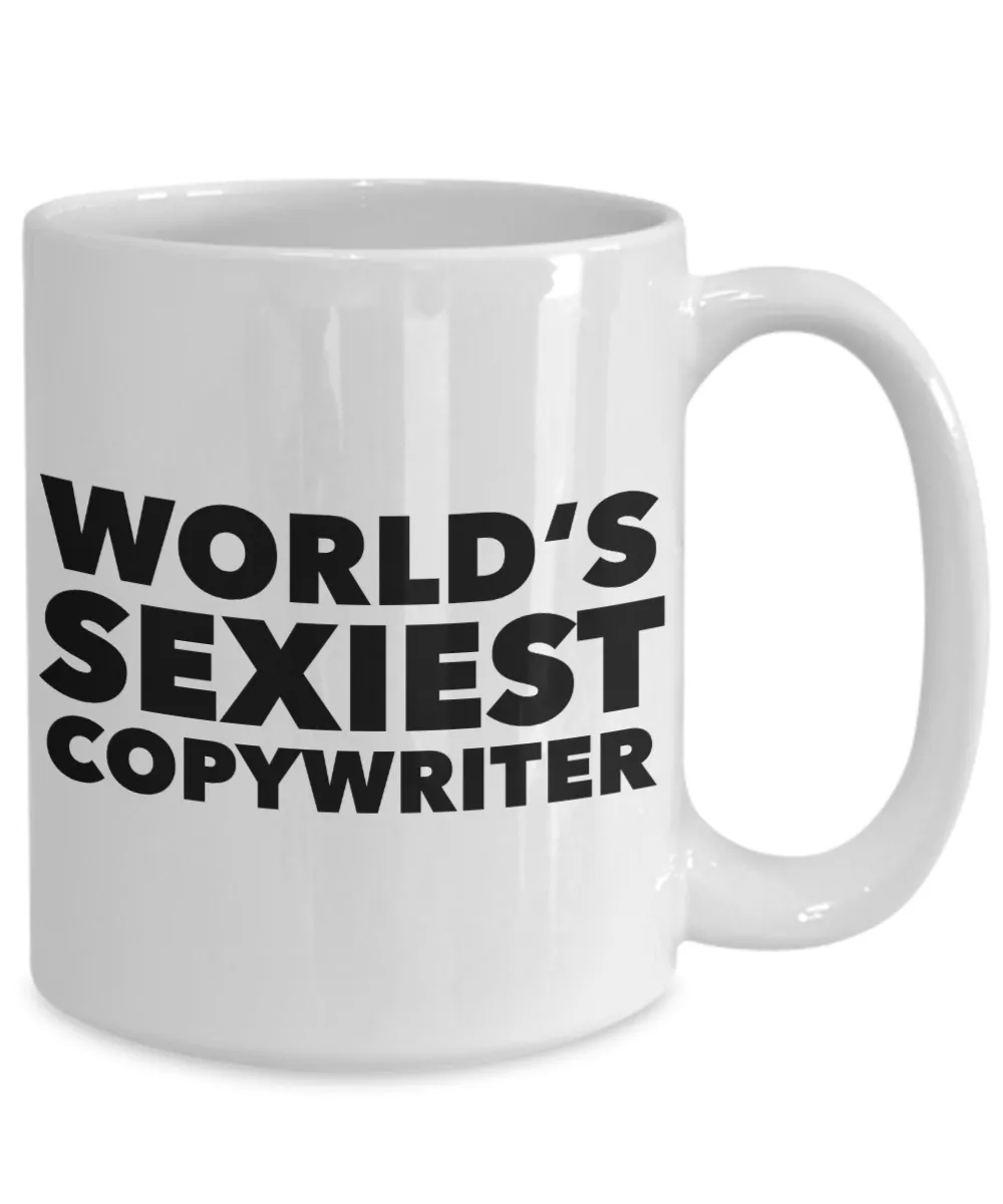 World's Sexiest Copywriter Mug Sexy Copywriting Gifts Ceramic Coffee Cup