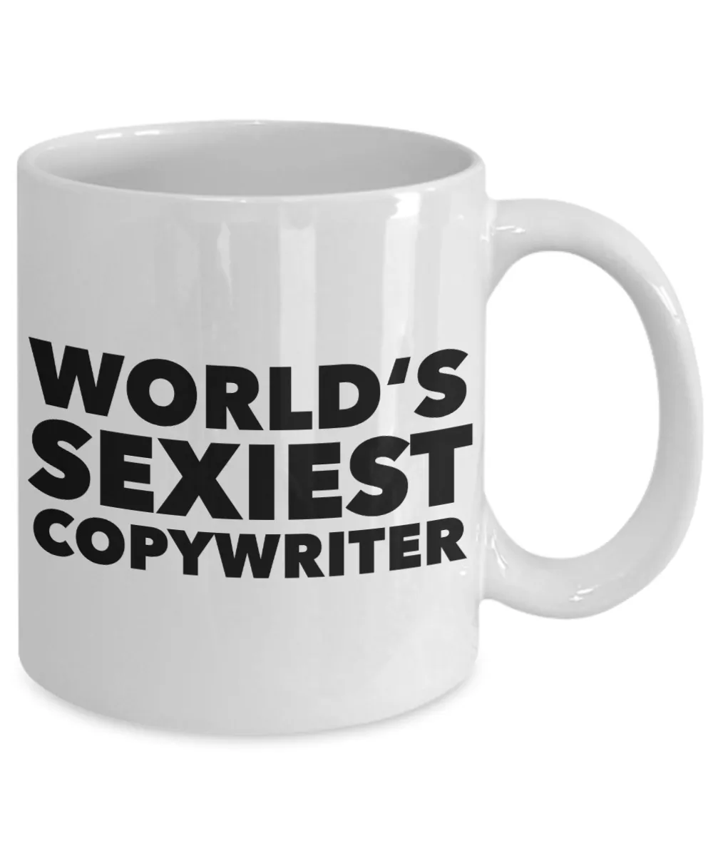 World's Sexiest Copywriter Mug Sexy Copywriting Gifts Ceramic Coffee Cup