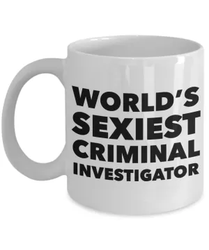 World's Sexiest Criminal Investigator Mug Gift Ceramic Coffee Cup