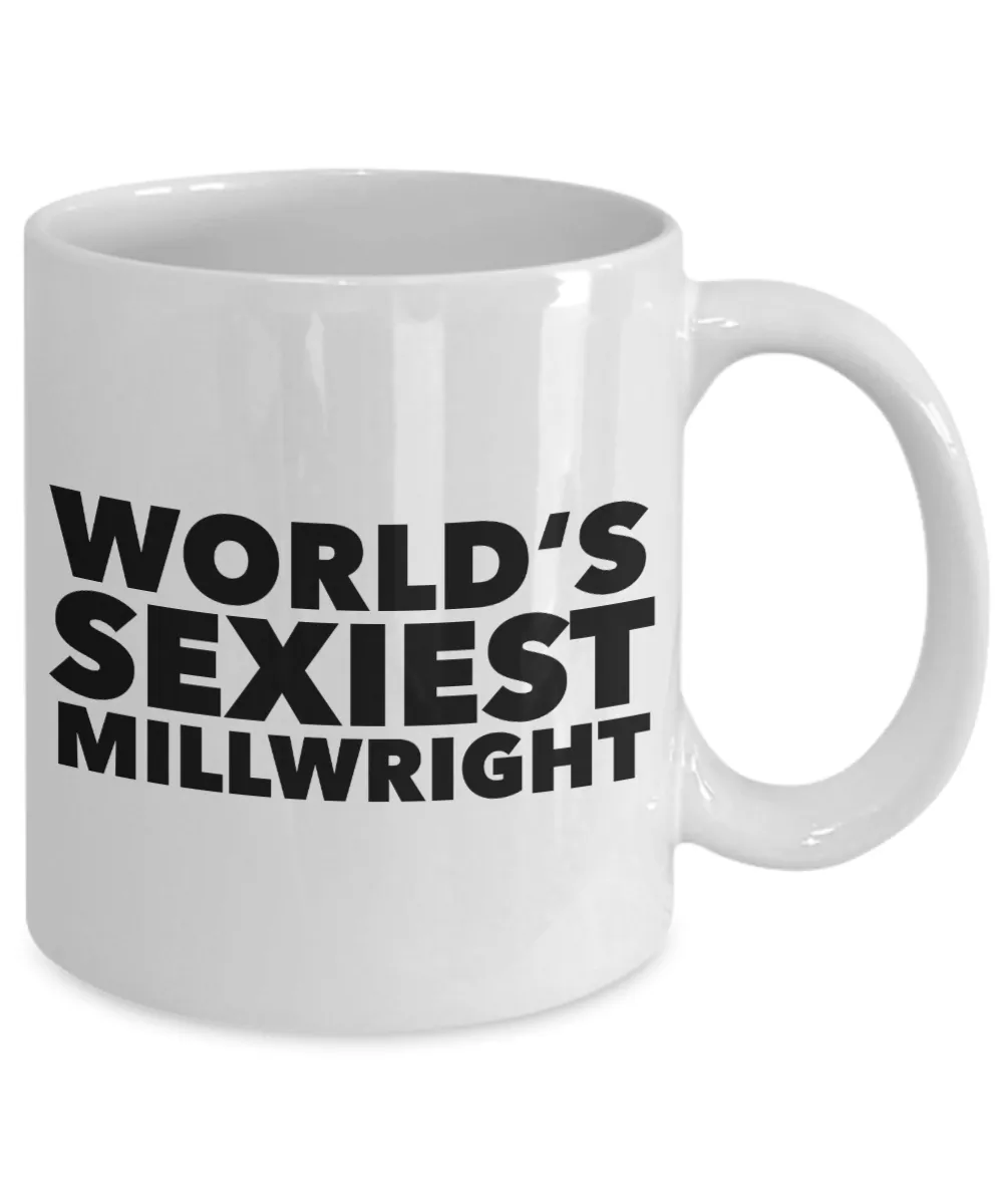 World's Sexiest Millwright Mug Gifts Ceramic Coffee Cup﻿