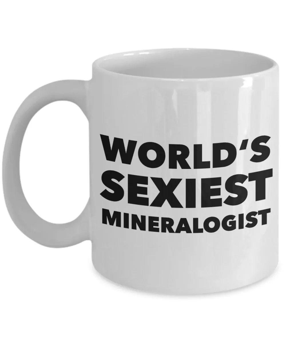 World's Sexiest Mineralogist Mug Mineralogy Gifts Ceramic Coffee Cup﻿