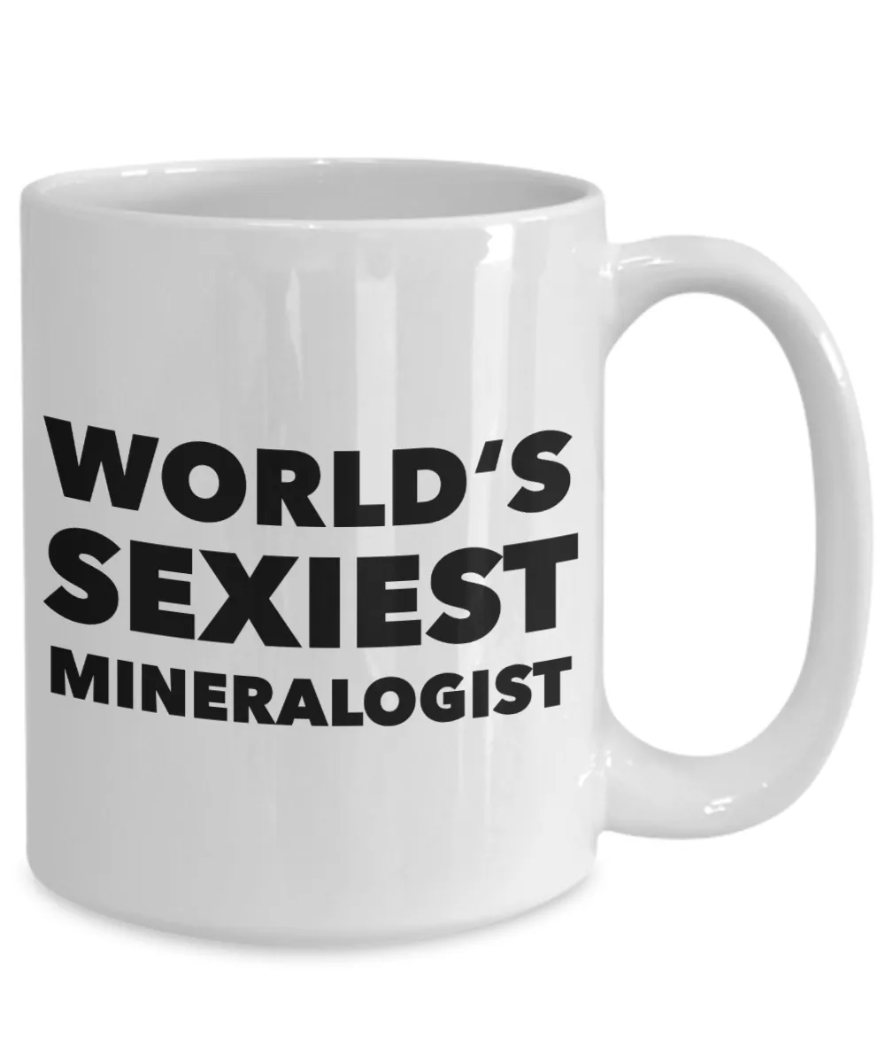 World's Sexiest Mineralogist Mug Mineralogy Gifts Ceramic Coffee Cup﻿