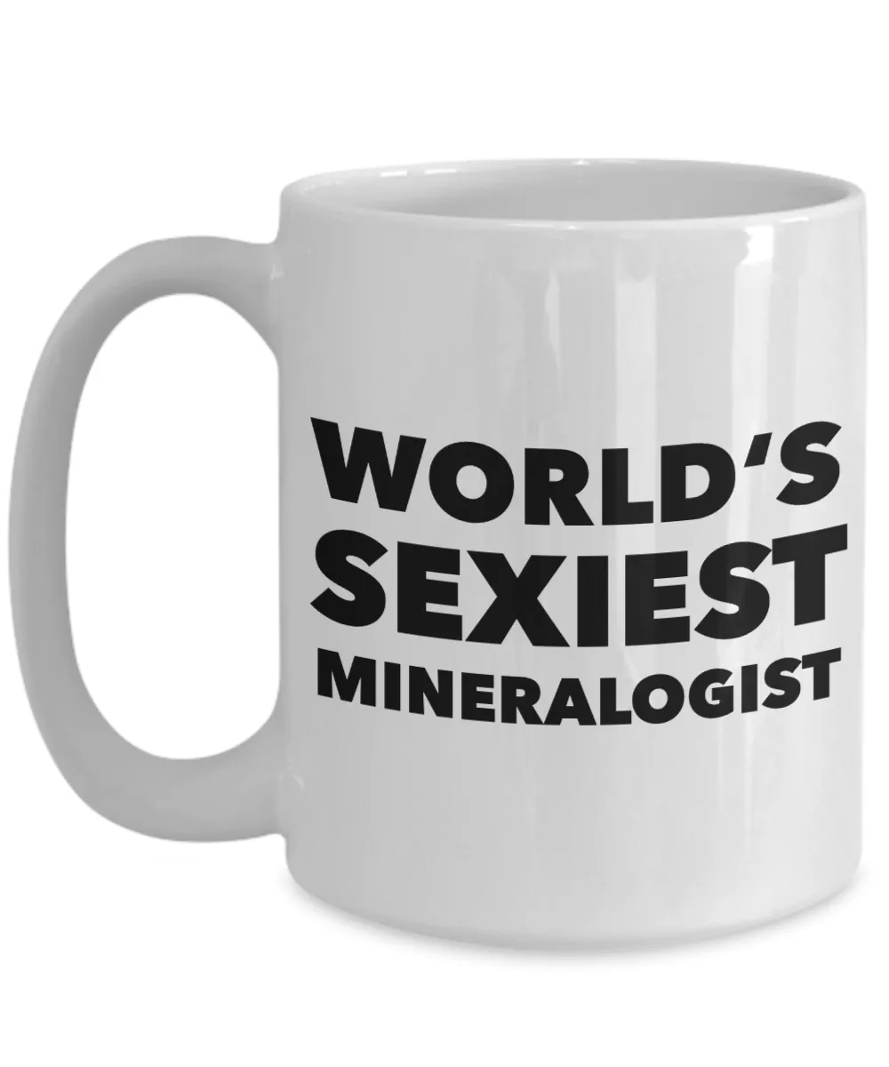 World's Sexiest Mineralogist Mug Mineralogy Gifts Ceramic Coffee Cup﻿