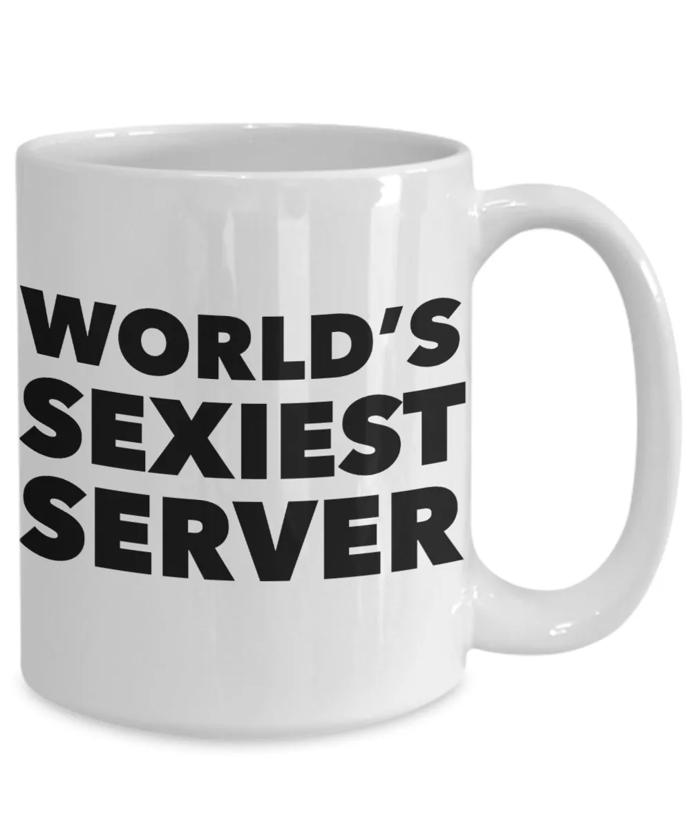 World's Sexiest Server Mug Sexy Gift Ceramic Coffee Cup