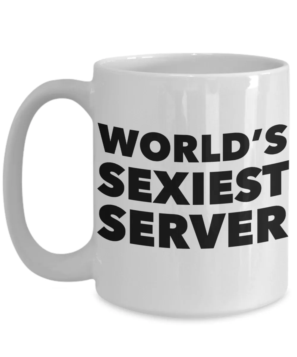 World's Sexiest Server Mug Sexy Gift Ceramic Coffee Cup