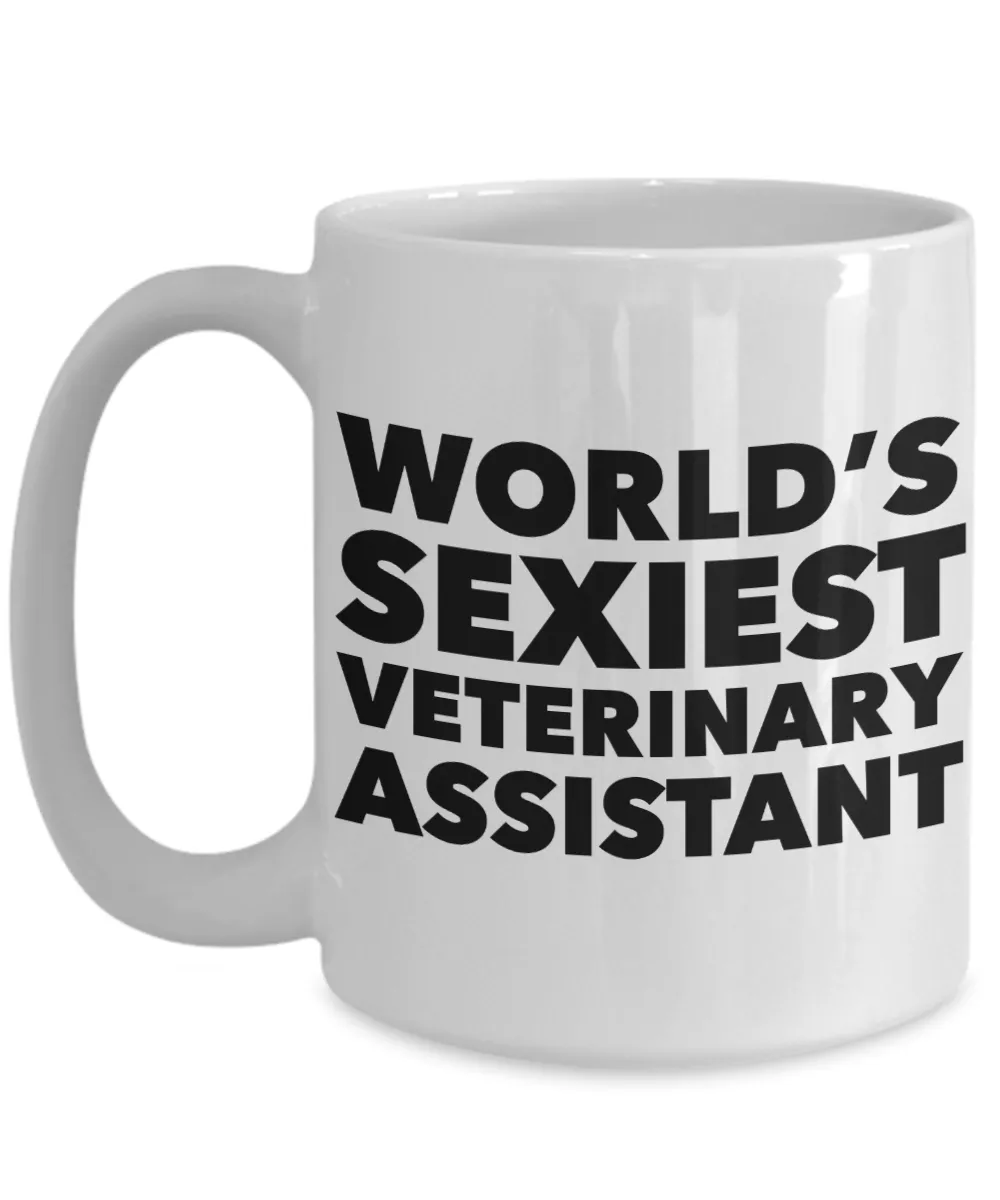 World's Sexiest Veterinary Assistant Mug Sexy Gifts Ceramic Coffee Cup